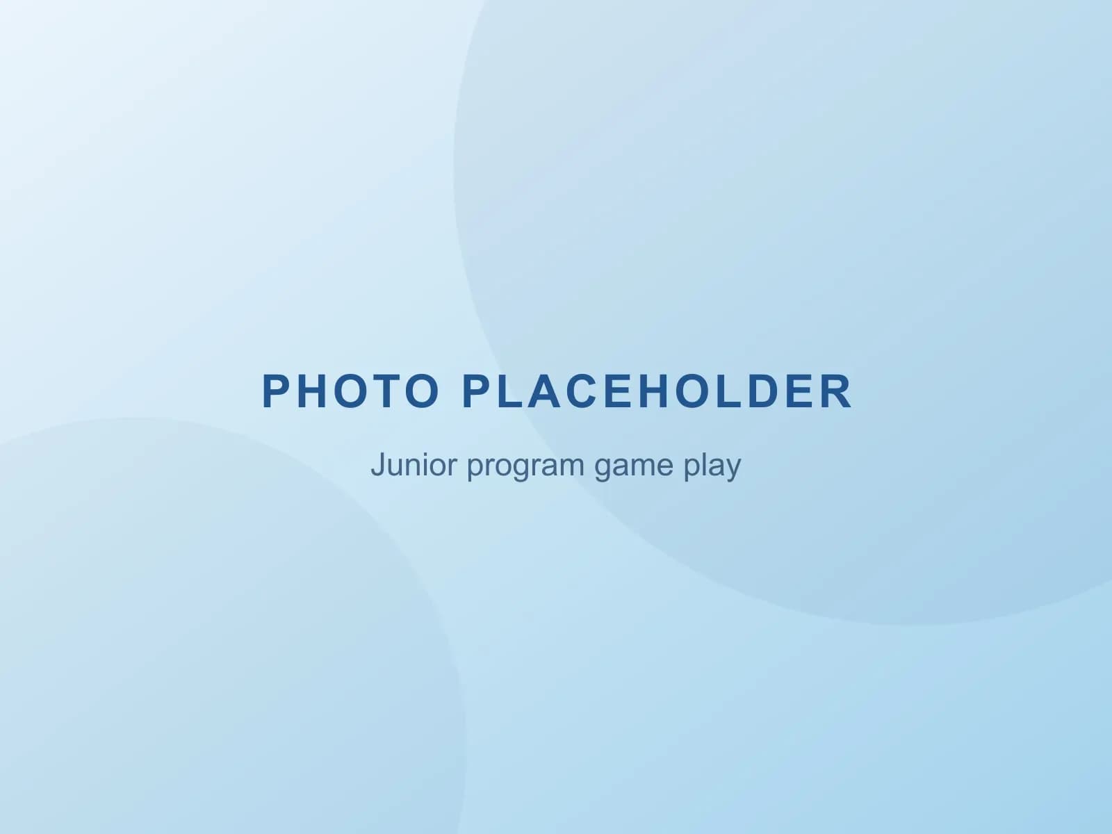 Placeholder — Junior program game play (photo coming soon)