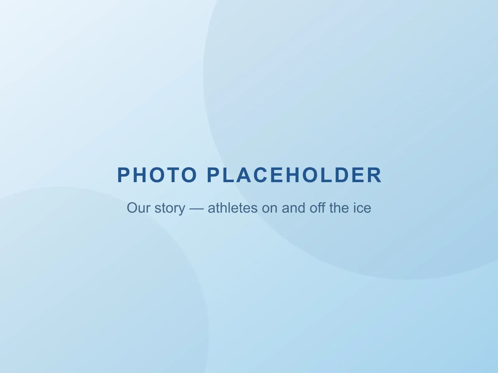 Placeholder — our story, athletes on and off the ice (photo coming soon)