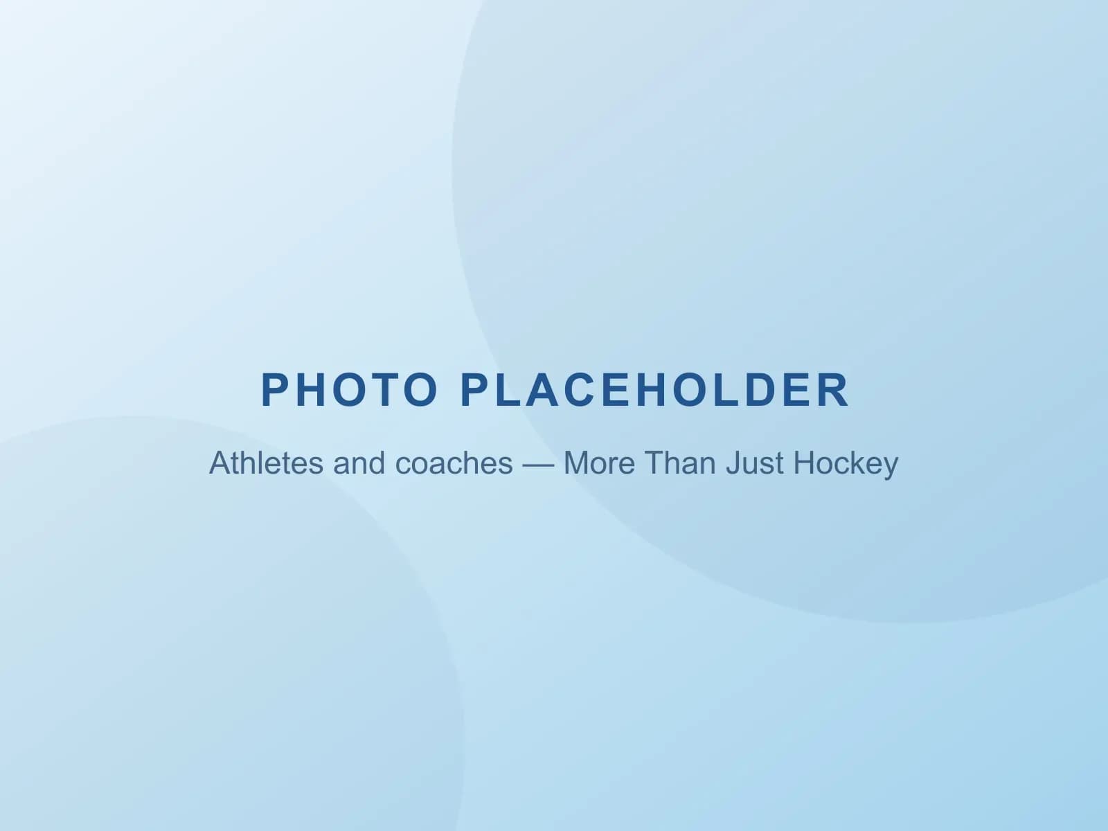 Placeholder — athletes and coaches, more than just hockey (photo coming soon)